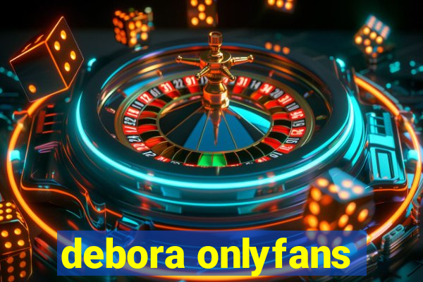 debora onlyfans